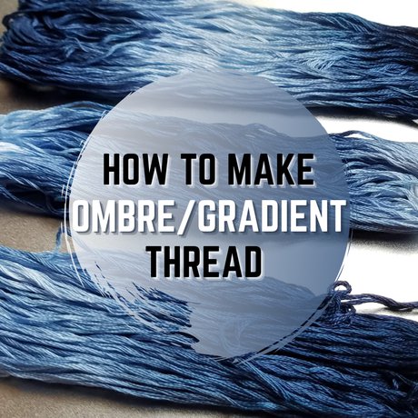 How to Make Ombre / Gradient Thread - How to Make Ombre / Gradient Thread