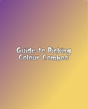 Guide to Picking Colour Combinations - Introduction