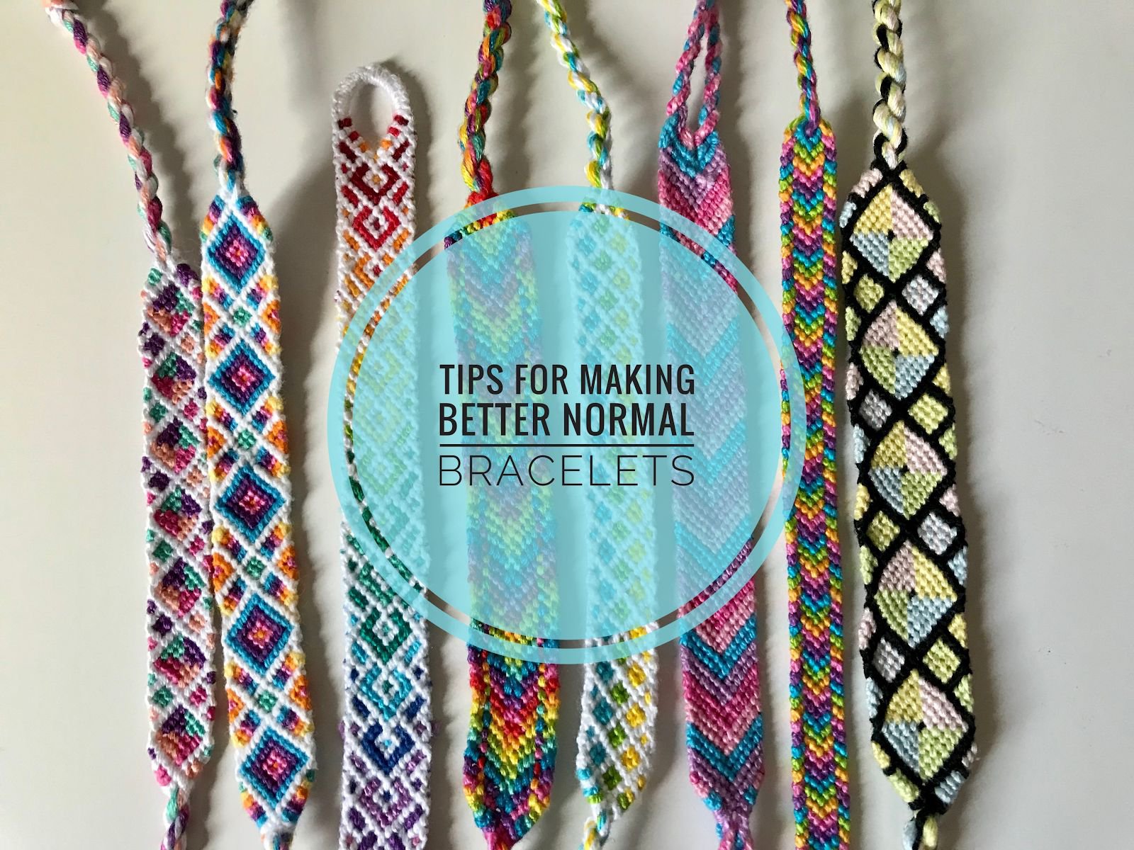 Tips for Making Better Normal Bracelets tutorial | BraceletBook