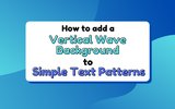 How to Add a Vertical Wave to Simple Text Patterns