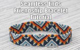 Seamless Ends Friendship Bracelet Tutorial