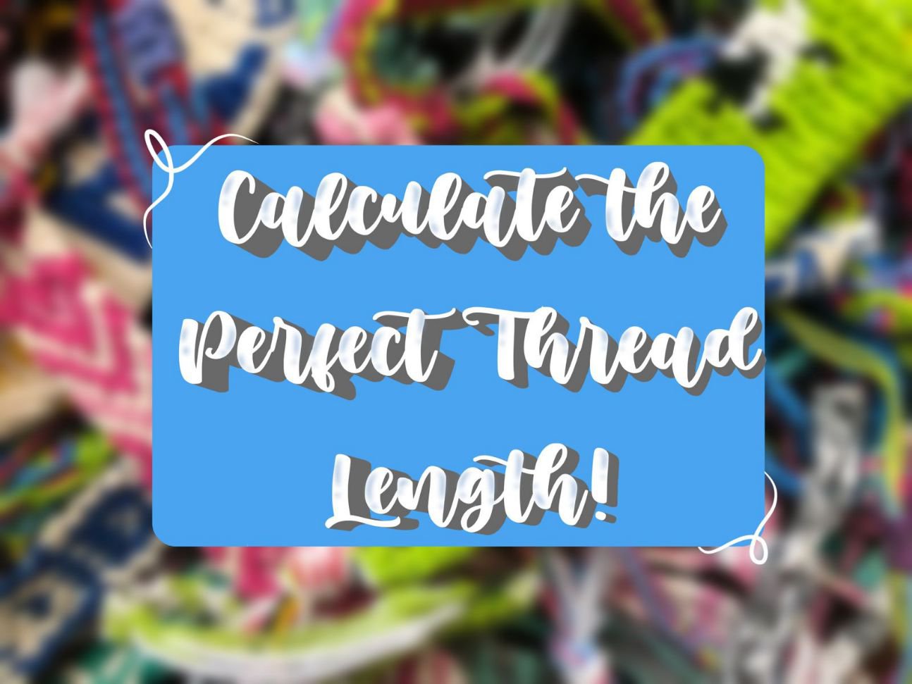 Calculate Thread Length for Normal Bracelets! tutorial BraceletBook