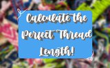 Calculate Thread Length for Normal Bracelets!